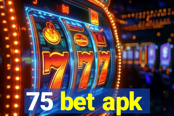 75 bet apk